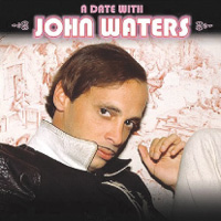 'A Date with John Waters'