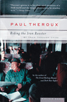'Riding the Iron Rooster: By Train Through China'