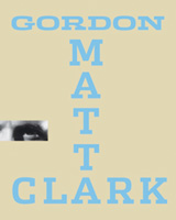 'Gordon Matta-Clark: You Are the Measure'