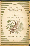 'Nature's Engraver: A Life of Thomas Bewick'