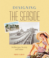 'Designing the Seaside: Architecture, Society and Nature'