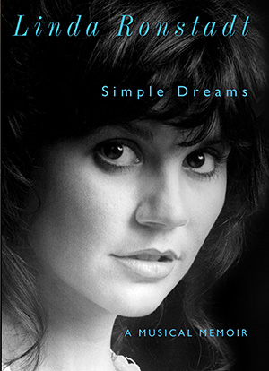 Linda Ronstadt’s MemoirSimple Dreams: A Musical Memoir