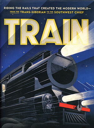 Book cover for Train by Tom Zoellner, featuring a stylized black locomotive with glowing headlights speeding forward at night, with bold yellow and white title text above.