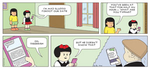 A comic strip shows a girl angry that Sluggo forgot their date. She types a long message on her phone, while Sluggo waits outside on the stairs, checking his phone, not knowing she’s still writing her response.