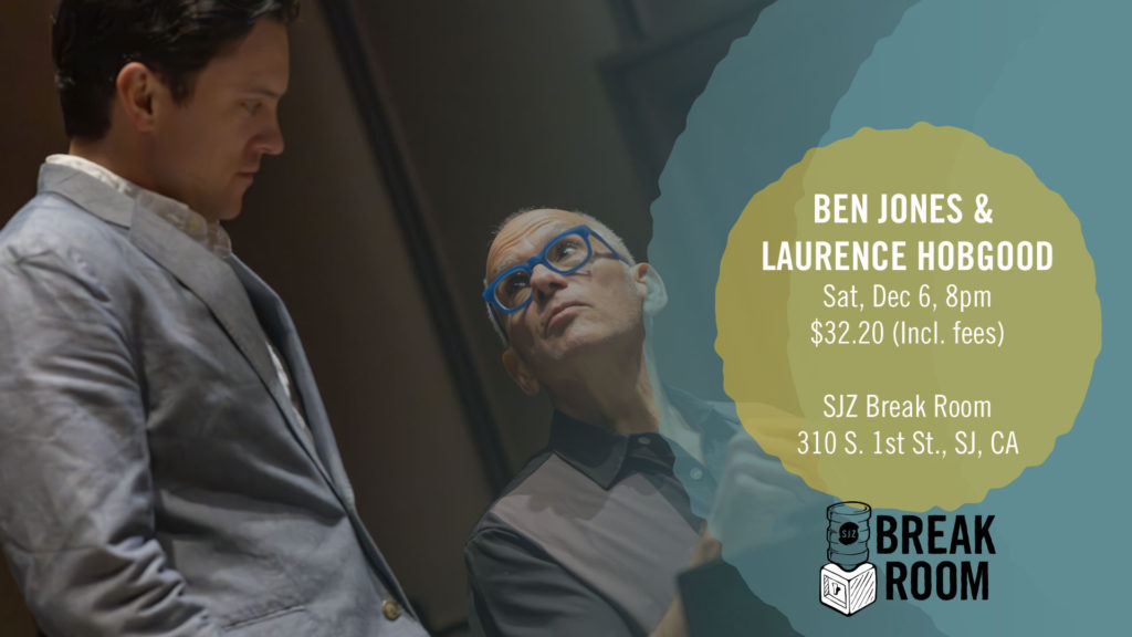 Ben Jones & Laurence Hobgood in San Jose