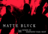 Matte Blvck in San Jose