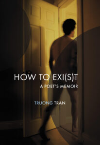 how to exi(s)t, truong tran