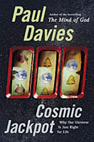 'Cosmic Jackpot: Why Our Universe Is Just Right for Life'